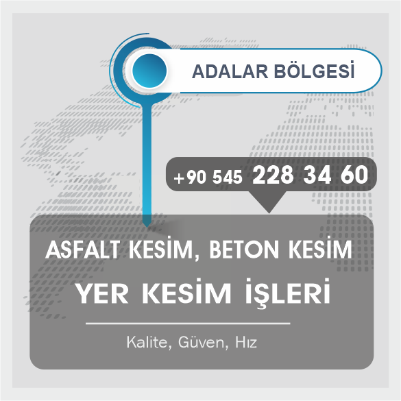 Adalar Asfalt Kesim Beton Kesme ve Yer Kesme İşleri