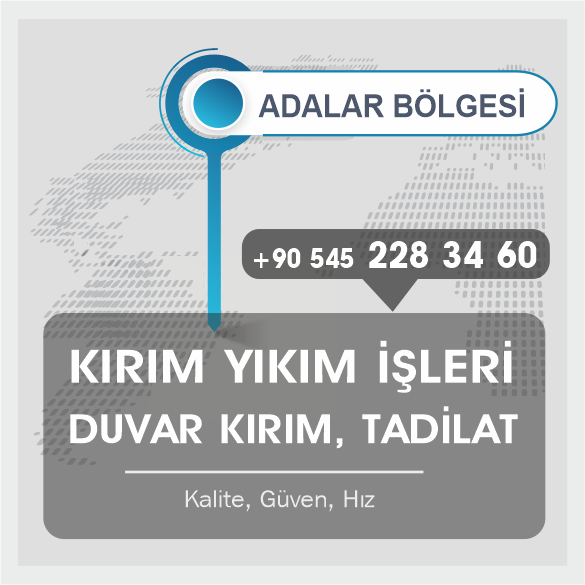 Adalar Kırım Yıkım İşleri Duvar Kırım İnşaat Yapı Tadilat