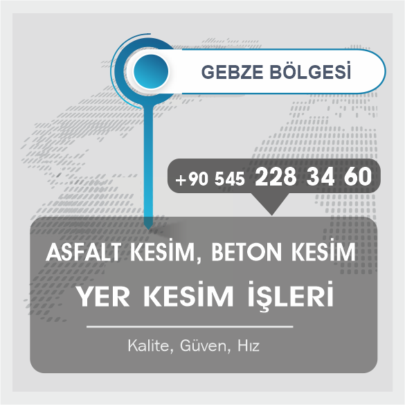 Gebze Asfalt Kesim Beton Kesme ve Yer Kesme İşleri